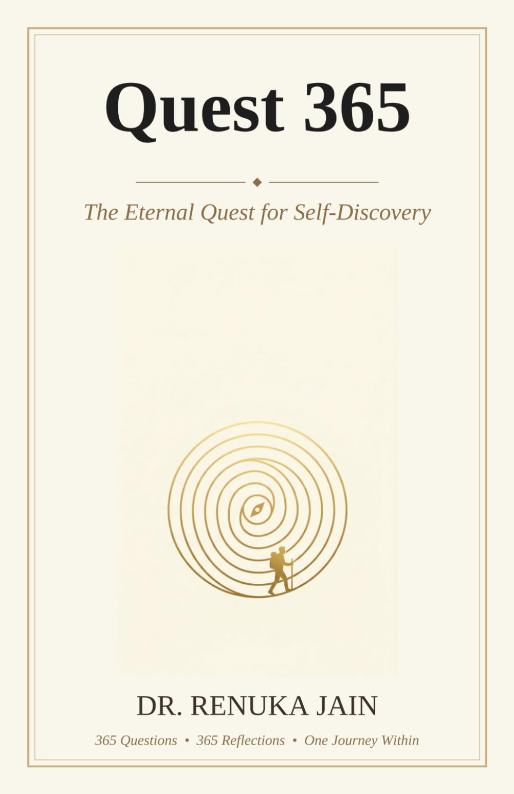 QUEST 365 : The Eternal Quest for Self-Discovery: The Eternal Quest for Self-Discovery