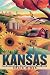 Kansas: The History of the Sunflower State, 1854-2000