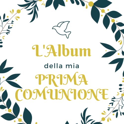 L'album della mia Prima Comunione: EDIZIONE A COLORI - Libro personalizzabile per un regalo unico a bambino o bambina nel giorno speciale in cui per la prima volta incontrerà Gesù