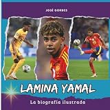 Lamine Yamal: La biografía ilustrada