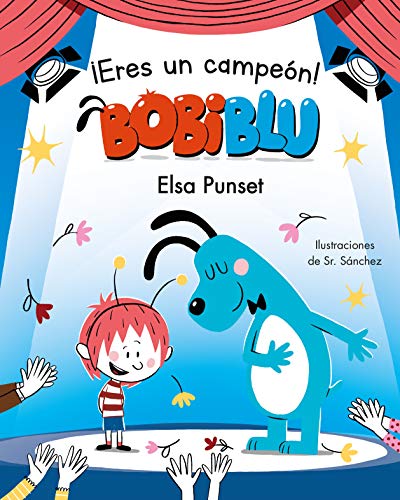 ¡Eres un campeón, Bobiblú! (Bobiblú) (Emociones, valores y hábitos)