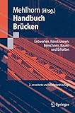 Handbuch Brücken: Entwerfen, Konstruieren, Berechnen, Bauen und Erhalten