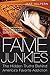 Fame Junkies: The Hidden Truths Behind America's Favorite Addiction  An Enlightening Look at Why We Worship Celebrity and Stardom