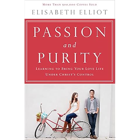 Passion and Purity: Learning to Bring Your Love Life Under Christ's Control Cover