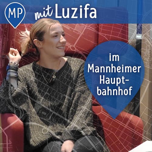 Mit Luzifa im Mannheimer Hauptbahnhof Podcast Por arte de portada
