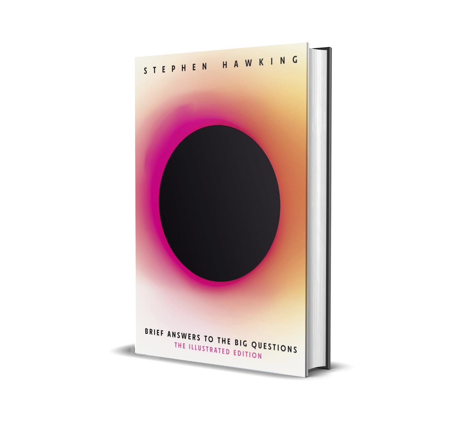 Brief Answers to the Big Questions (Illustrated Edition): A beautiful new edition of the No. 1 Sunday Times bestseller featuring 200+ illustrations