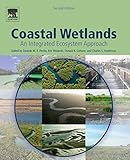 Coastal Wetlands: An Integrated Ecosystem Approach