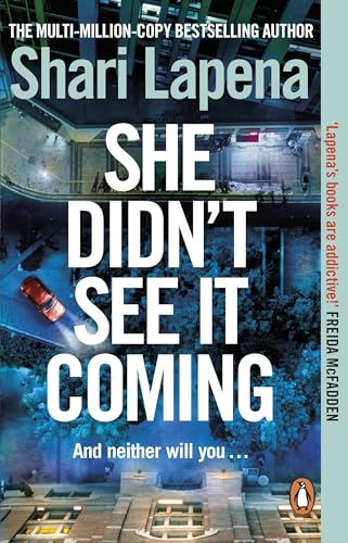 She Didn't See It Coming: The twisty, addictive new globally bestselling thriller from the...