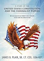 A Study of the United States Constitution and the Federalist Papers 1681188252 Book Cover