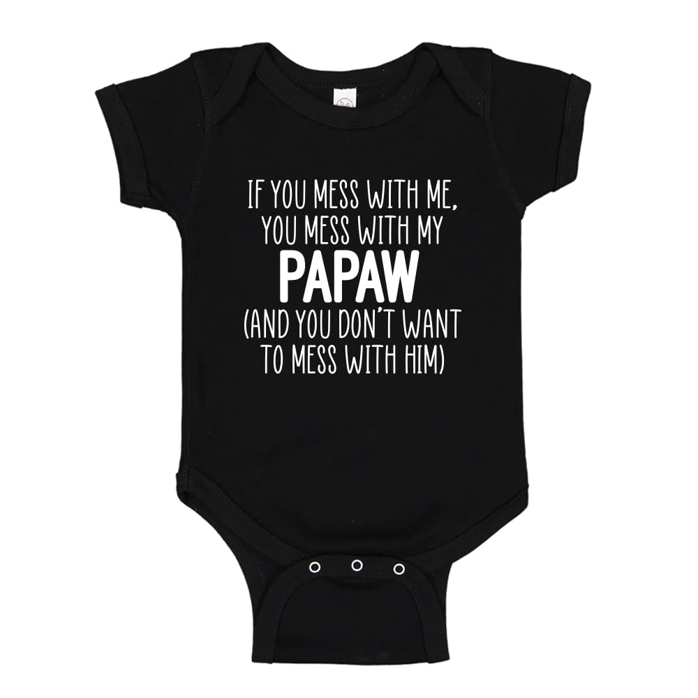 Don't Mess with My Papaw Baby Bodysuit One Piece or Toddler T-Shirt Funny Papaw Gift