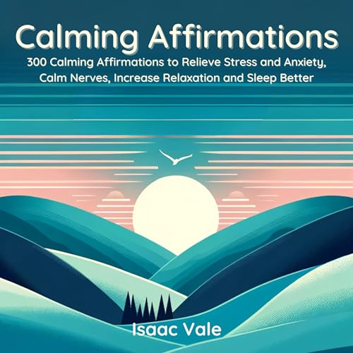 Calming Affirmations by Isaac Vale episode artwork