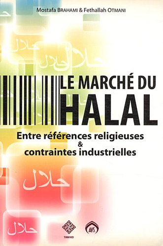Télécharger Le marche du halal entre références religieuses et contraintes industrielles PDF