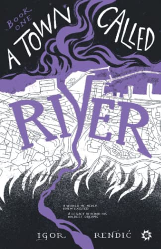 A Town Called River: 1 view 2