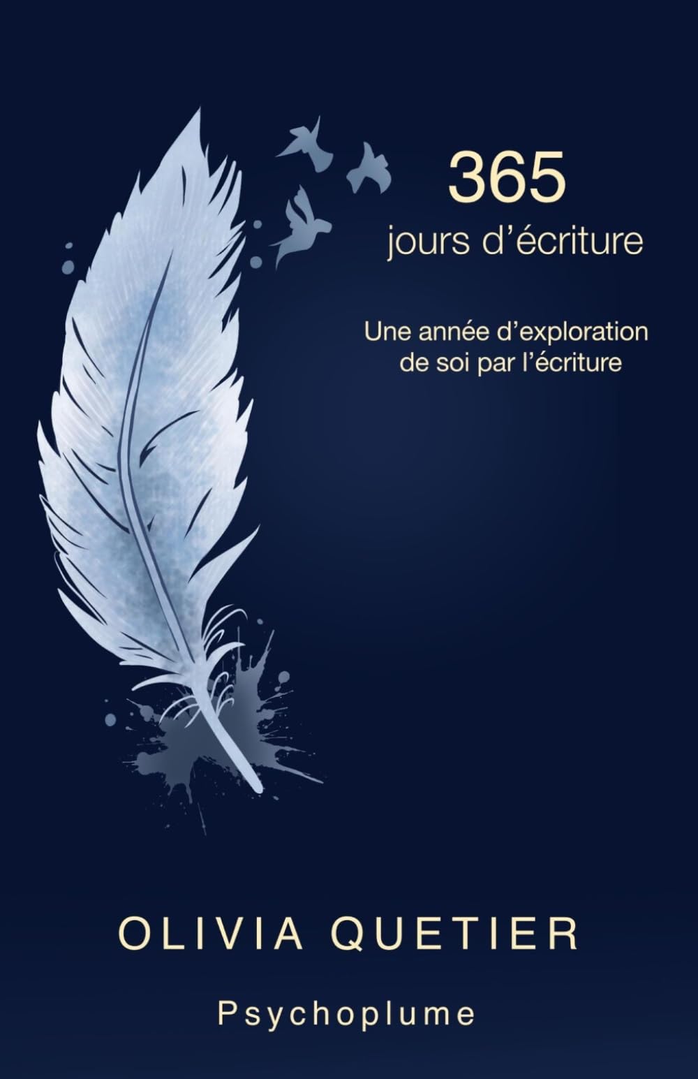 365 jours d'écriture: Une année d'exploration de soi par l'écriture
