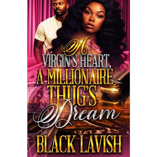 A Virgin's Heart, A Millionaire Thug's Dream Standalone