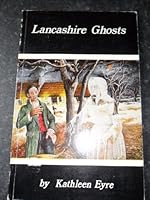 Lancashire Ghosts 085206540X Book Cover