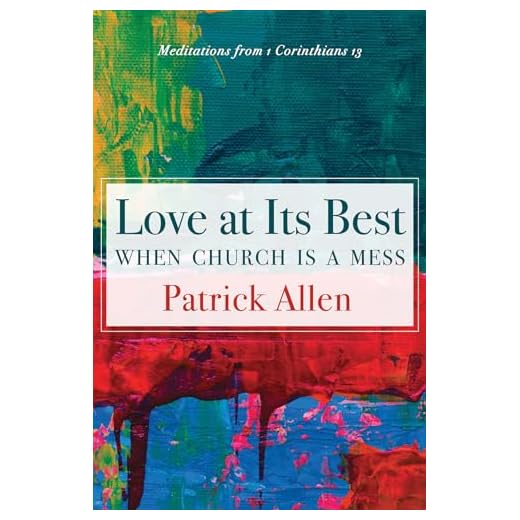 Love at Its Best When Church is a Mess