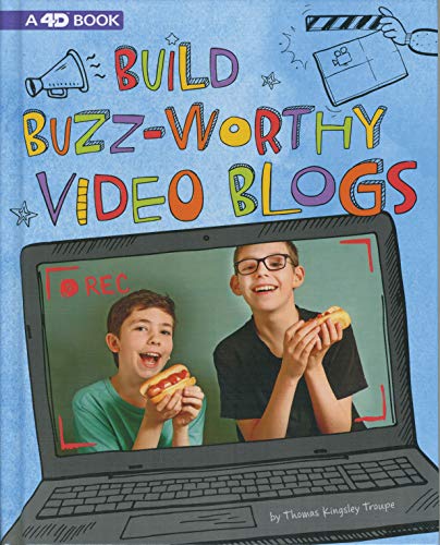 Télécharger Build Buzz-Worthy Video Blogs: 4D An Augmented Reading Experience Livre PDF Gratuit