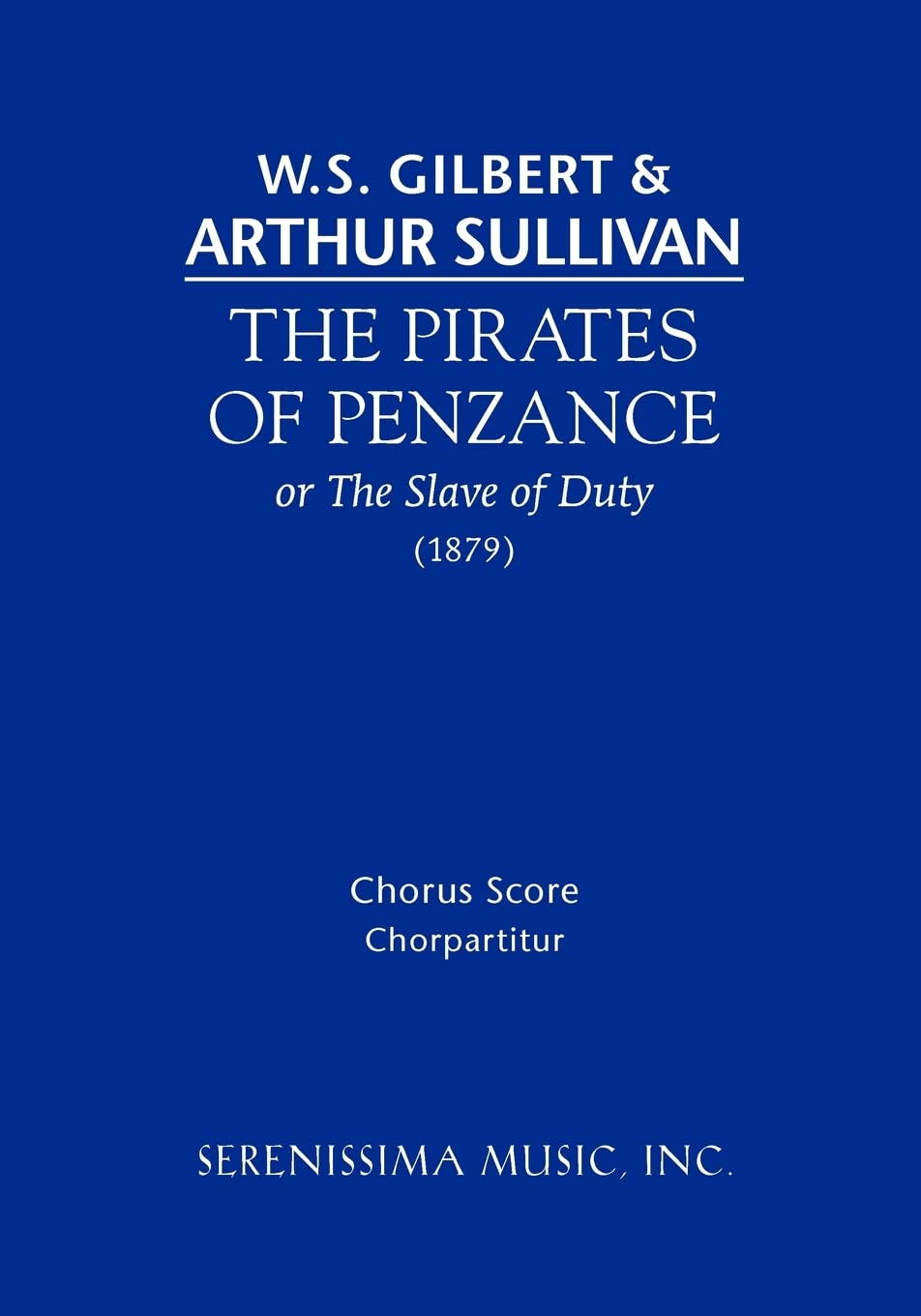 The Pirates of Penzance: Chorus score-Sullivan, Arthur Arthur Su