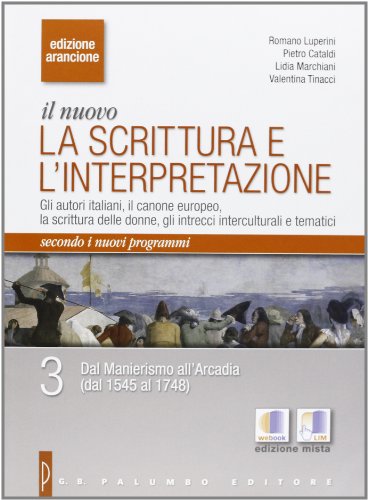 Il nuovo. La scrittura e l'interpretazione. Ediz. arancione. Per le scuole superiori