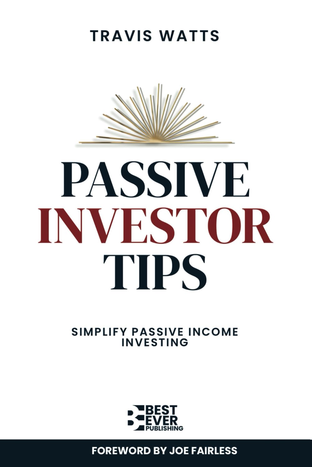 Passive Investor Tips: Simplify Passive Income Investing