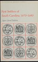 First settlers of South Carolina, 1670-1680 (Tricentennial booklet no. 1) 0872491757 Book Cover