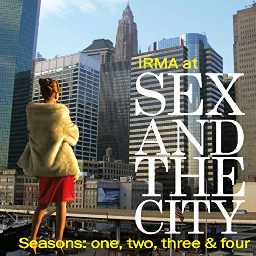 Image of Irma at Sex and the City (Seasons One, Two, Three & Four Soundtrack)