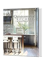 Quintessential Kitchens by Matthew Quinn: Volume One 0996921907 Book Cover