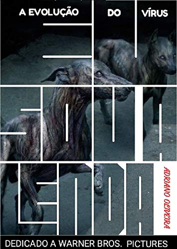 EU SOU A LENDA : A evolução do vírus (ROTEIROS Livro 2)