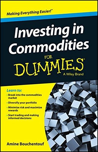 Investing in Commodities For Dummies by Amine Bouchentouf (2015-10-26) Paperback Bunko – 1 Jan. 1787
