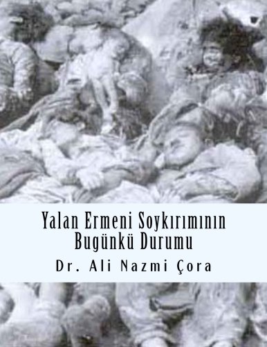 Yalan Ermeni Soykirim Iddiasinin Bugunku durumu