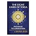 The 8 Limbs of Yoga: Pathway to Liberation