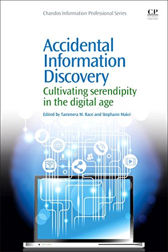 Buy Accidental Information Discovery: Cultivating Serendipity in the Digital Age (Chandos Information Professional) — BookShops.in