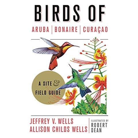 Birds of Aruba, Bonaire, and Curacao: A Site and Field Guide (Zona Tropical Publications) Cover