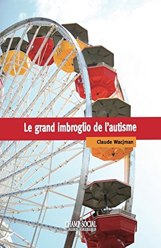 Télécharger Le grand imbroglio de l’autisme Livre eBook France