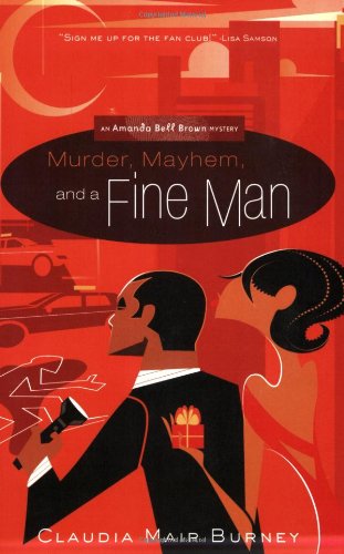 Murder, Mayhem & a Fine Man (Amanda Bell Brown Mysteries, No. 1)
