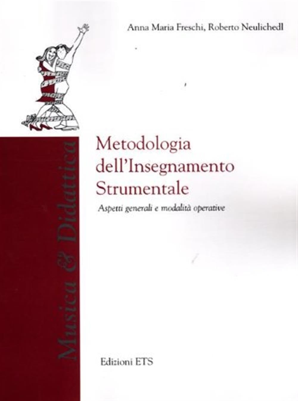 Metodologia dell'insegnamento strumentale. Aspetti generali e modalità operative