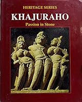 Khajuraho ; Passion in Stone 8173100756 Book Cover