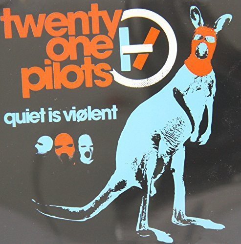Twenty One PilotsQuiet Is Violent by TWENTY ONE PILOTS