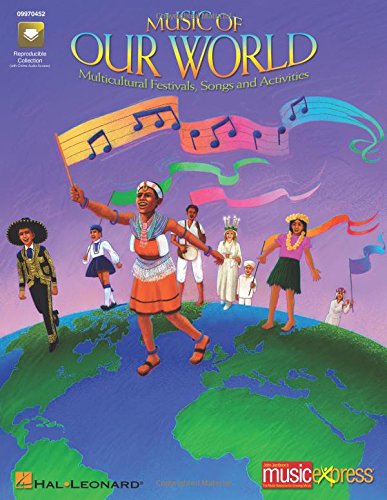 Music of Our World: Multicultural Festivals, Songs and Activities ...