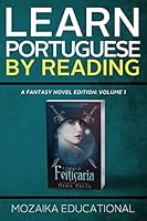 Learn Portuguese: By Reading Fantasy (Aprenda português com romances fantasia Livro 1) 163142100X Book Cover