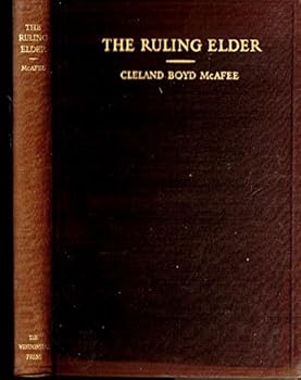 The ruling elder, his duties and his opportunities