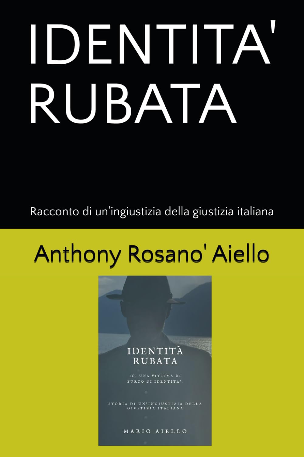 IDENTITA' RUBATA: Storia di un'ingiustizia della giustizia italiana