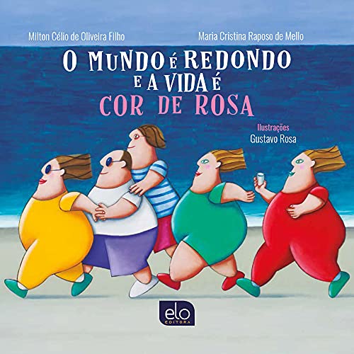 O Mundo é Redondo e a Vida é Cor de Rosa