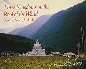 Three Kingdoms on the Roof of the World: Bhutan, Nepal, and Ladakh