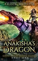 Anakisha's Dragon 0995137404 Book Cover