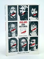 Joglars, una historia 8470803018 Book Cover