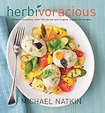 Herbivoracious: A Flavor Revolution with 150 Vibrant and Original Vegetarian Recipes