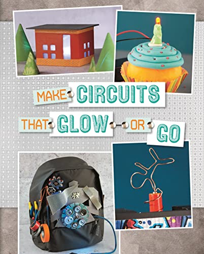 Make Circuits That Glow or Go (Circuit Creations)