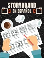 Storyboard en Español | Libro de Guión Gráfico (Spanish Edition) B09QFG4YV6 Book Cover